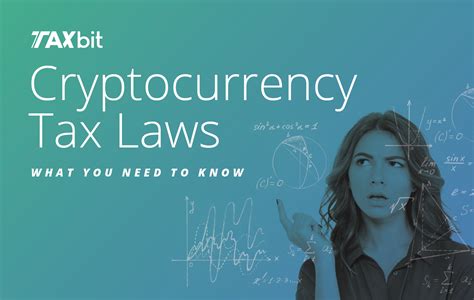 Cryptocurrency Tax Laws In 2021 What You Need To Know Taxbit