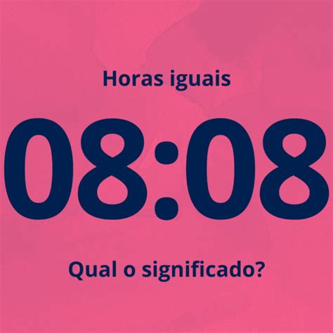 08 08 Significado Das Horas Iguais Proveitoso Verloop Io