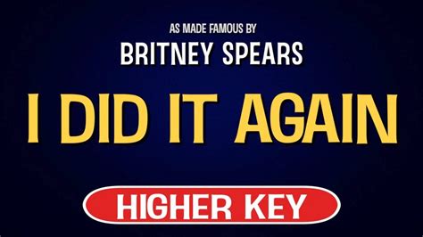 Britney Spears I Did It Again Karaoke Higher Key Youtube