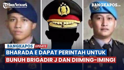 Pengakuan Bharada E Saat Diperintahkan Untuk Membunuh Brigadir J Youtube