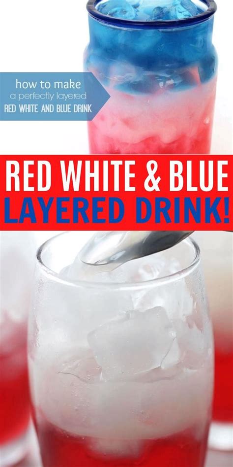 How To Make Red White And Blue Drink With Perfect Layers Artofit