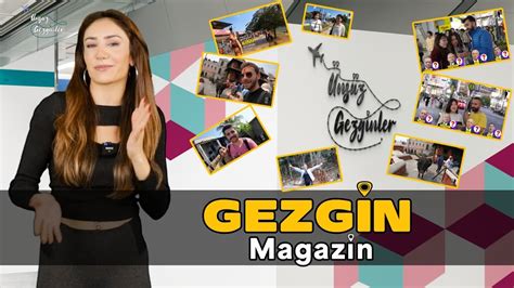 GEZGİN MAGAZİN GEZGİNLERİN EN İLGİNÇ VE EN KOMİK ANLARI YouTube