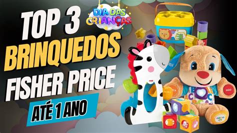 Melhores Brinquedos Fisher Price 1 Ano - QUAL MELHOR BRINQUEDO FISHER-PRICE ATÉ 1 ANO ? Top 3 Melhores ...
