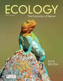 Ecology The Economy Of Nature 10th Edition Rick Relyea Macmillan