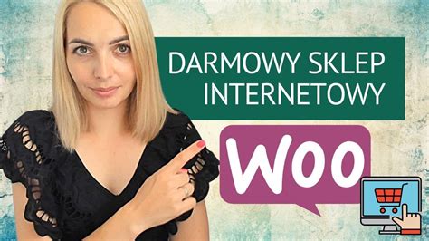 Jak Za O Y Darmowy Sklep Internetowy Na Woocommerce Krok Po Kroku