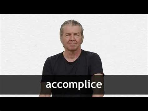 ACCOMPLICE definition and meaning | Collins English Dictionary