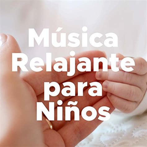 Spiele Musica Relajante Para Ni Os De Primaria Von Musica Para Bebes