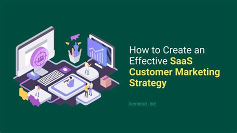 How To Create An Effective SaaS Customer Marketing Strategy Kenmoo Me