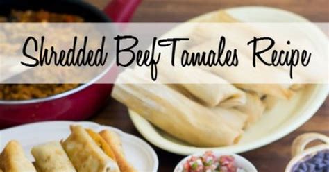 Shredded Beef Tamales Recipe Yummly