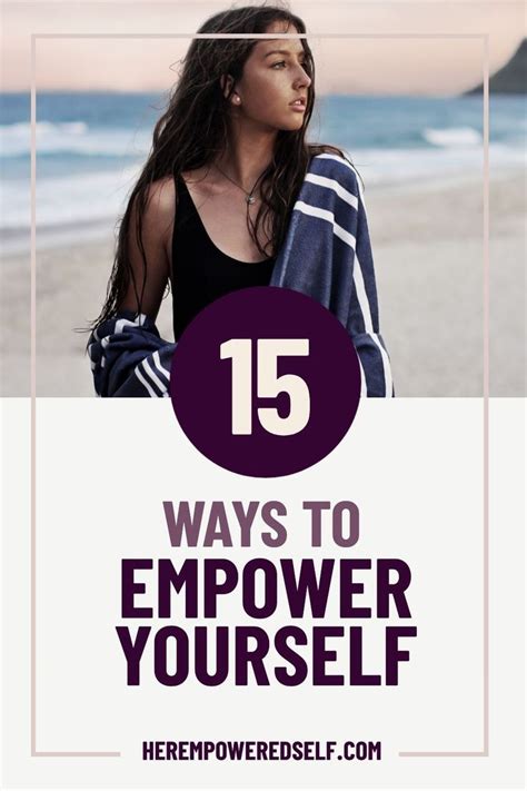 15 Ways To Empower Yourself Empowerment Feelings Self Empowerment