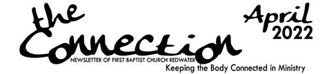 The Connection: April 2022 | First Baptist Church, Redwater Texas