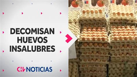 Contrabando Incautan M S De Mil Huevos Insalubres Importados Desde