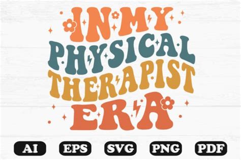 In My Physical Therapist Era Retro Wavy Graphic By Hosneara 4767