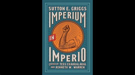 Plot Summary Imperium In Imperio” By Sutton E Griggs In 9 Minutes