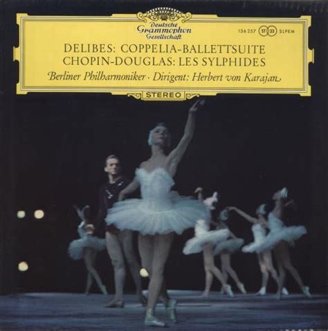 Berliner Philharmoniker Delibes Coppelia Ballettsuite Chopin Les