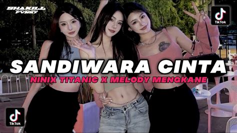 Dj Sandiwara Cinta X Ninix Titanic Youtube