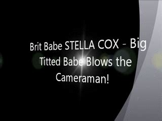 Brit Babe STELLA COX Big Titted Babe Blows The Cameraman MP4 BritBabes Clips4Sale