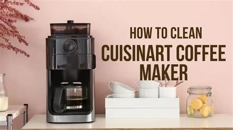 How To Clean Cuisinart Coffee Maker K Cup Side 3 Easy Ways