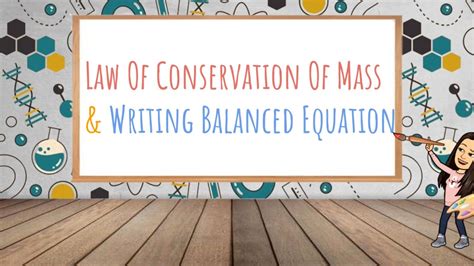 Law Of Conservation Of Mass And How To Write Balanced Chemical Equations Youtube