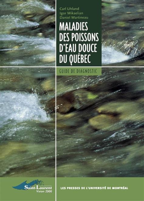 Maladies des poissons d eau douce du Québec Guide de diagnostic par