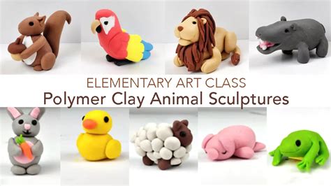 Elementary Art - Polymer Clay Animal Sculptures - Hessel School House