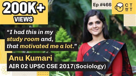 Ctwt E466 Special Episode Upsc Cse 2017 Topper Anu Kumari Air 02