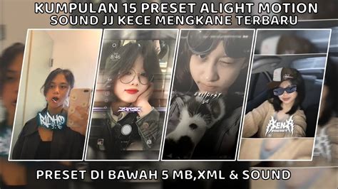 KUMPULAN 15 PRESET ALIGHTMOTION SOUND KECE MENGKANE DI BAWAH 5 MB XML