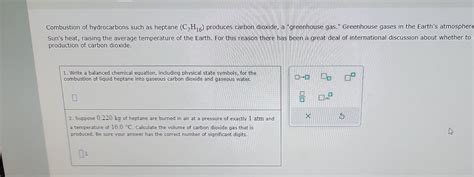 Solved Combustion Of Hydrocarbons Such As Heptane C H Chegg