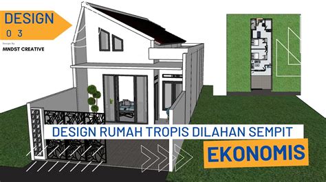 DESIGN RUMAH TROPIS DILAHAN SEMPIT YouTube