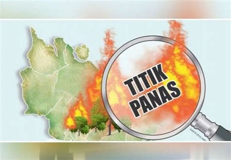 Hotspot Tersebar Di Sumatera Hari Ini Riau Sumbang Titik Panas