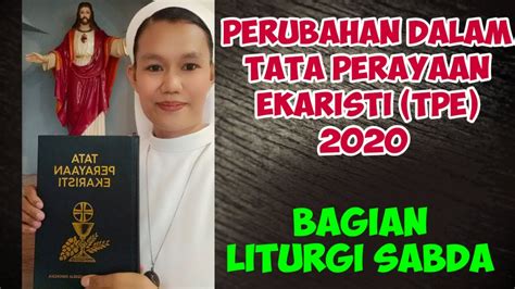 PERUBAHAN DALAM TATA PERAYAAN EKARISTI TPE 2020 BAGIAN LITURGI SABDA