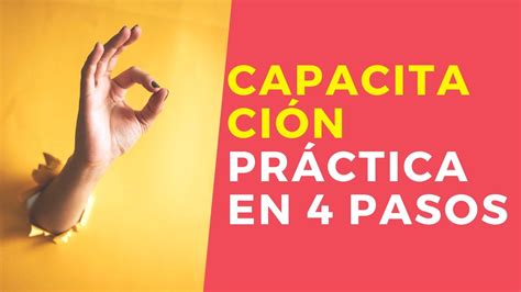 Capacitación práctica en 4 pasos YouTube