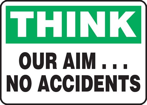 Think Our Aim No Accidents Safety Sign Mgnf