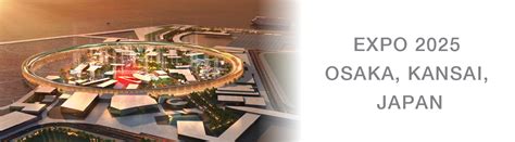 Japan Association For The 2025 World Expo: A Catalyst For Innovation