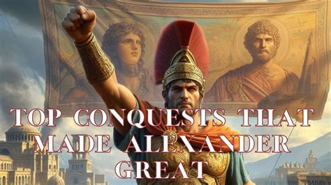 Top Conquests That Made Alexander Great Youtube