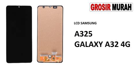 LCD SAMSUNG A325 GALAXY A32 4G Toko Librajaya Toko Librajaya