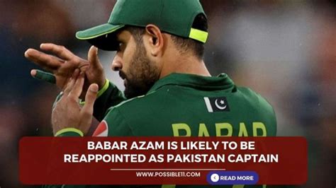 Babar Azam Is Likely To Be Reappointed As Pakistan Captain