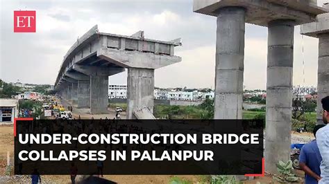 Gujarat Portion Of An Under Construction Bridge Collapses In Palanpur