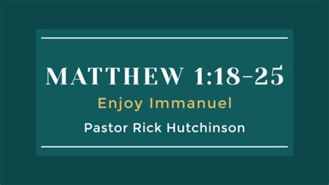 Matthew 1:18-25 - Enjoy Immanuel - Logos Sermons