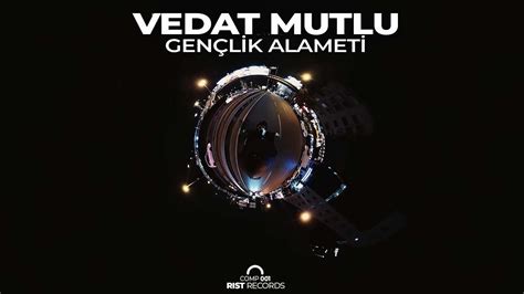 Vedat Mutlu Genclik Alameti Original Mix Youtube