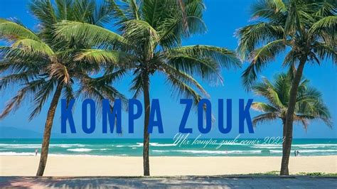 Kompa Zouk Remix Top Kompa Zouk Vol Youtube