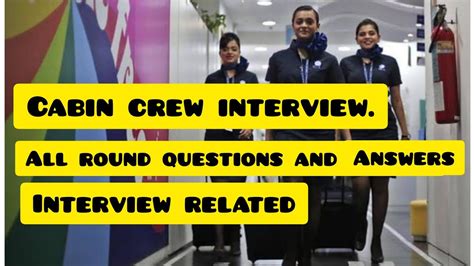 Cabin Crew Interview All Rounds Questions And Answers With Tips Youtube