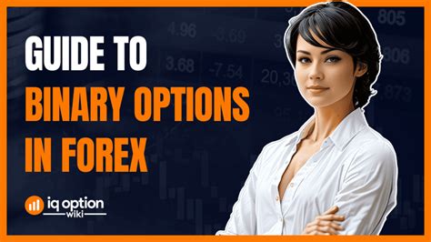 The Ultimate Guide To Binary Options In Forex Strategies And Tips For