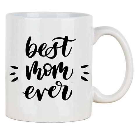 Best Mom Ever Mug 11 Oz Ceramic White Coffee Mugs Presents For Mom