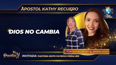 Dios No Cambia Pastora Edith Patricia Pe Alver Youtube