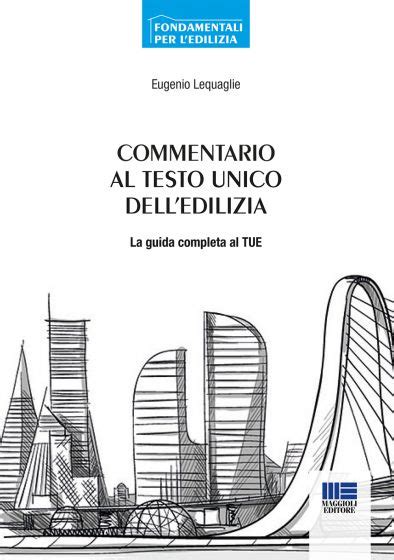 Commentario Al Testo Unico Delledilizia Libreria Quaglia