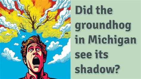 Did The Groundhog In Michigan See Its Shadow Youtube