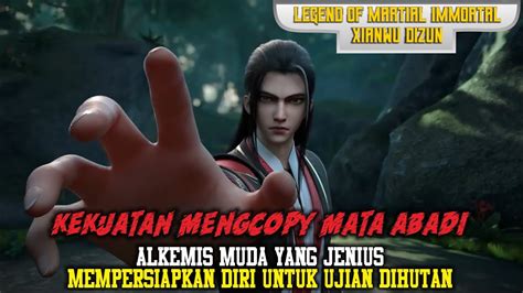 Legend Of Martial Immortal Episode 51 Kekuatan Mengcopy Mata Abadi