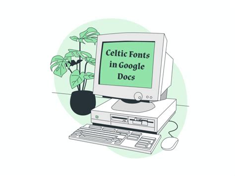 Elevate Your Google Docs with the Timeless Beauty of Celtic Fonts