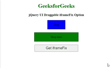 Jquery Ui Draggable Iframefix Option Geeksforgeeks